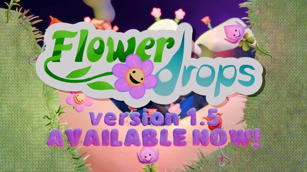 Flowerdrops — v1.5 Update Trailer trailer thumbnail