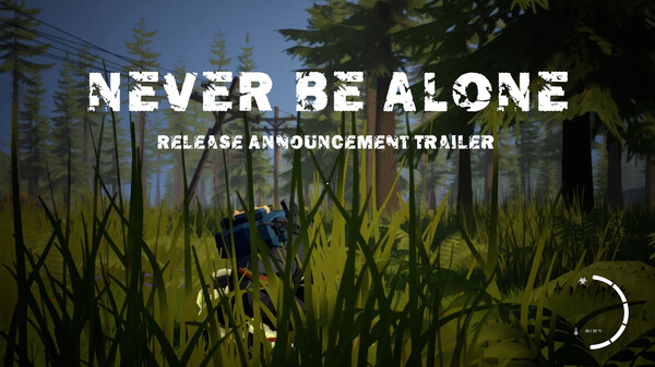 Never Be Alone - Official Release Date Announcement Trailer trailer thumbnail