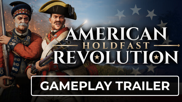 Holdfast: American Revolution - Gameplay Trailer Out Now trailer thumbnail