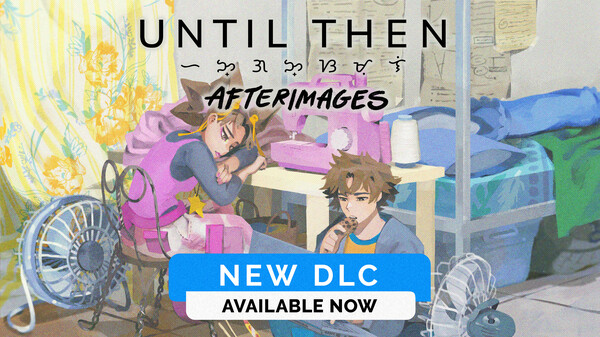 Until Then - Afterimages DLC Launch Trailer trailer thumbnail