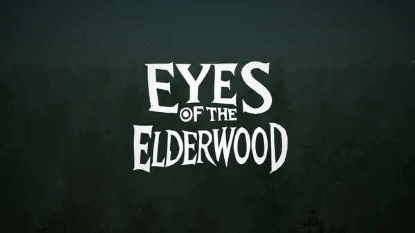 Eyes of The Elderwood - EA AVAILABLE NOW Trailer trailer thumbnail