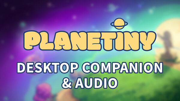 Planetiny - Desktop Companion & Audio trailer thumbnail