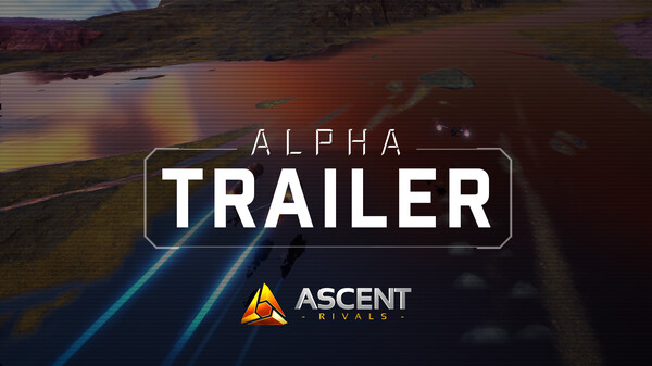 Ascent Rivals Alpha Gameplay Trailer trailer thumbnail
