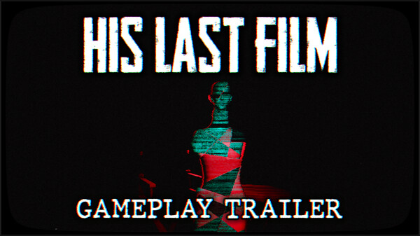 His Last Film - Gameplay Trailer trailer thumbnail