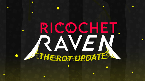 Ricochet Raven - The Rot Update! Trailer trailer thumbnail