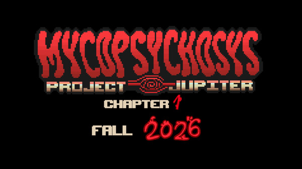Mycopsychosys: Project Jupiter [ANNOUNCEMENT] trailer thumbnail