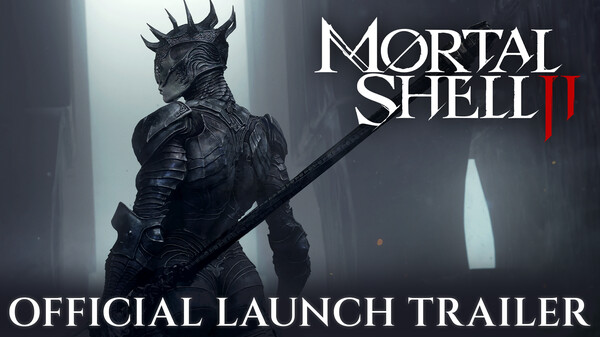 Mortal Shell II Official Launch Trailer trailer thumbnail