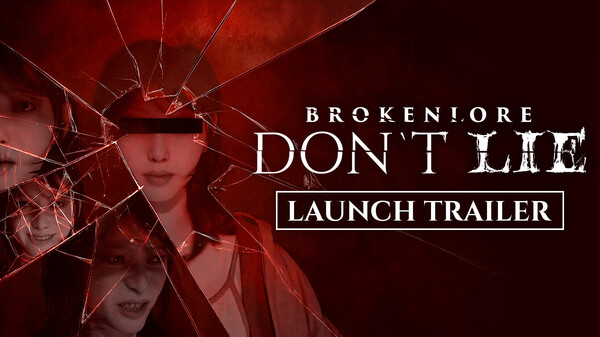 BrokenLore: DON'T LIE | Launch Trailer trailer thumbnail