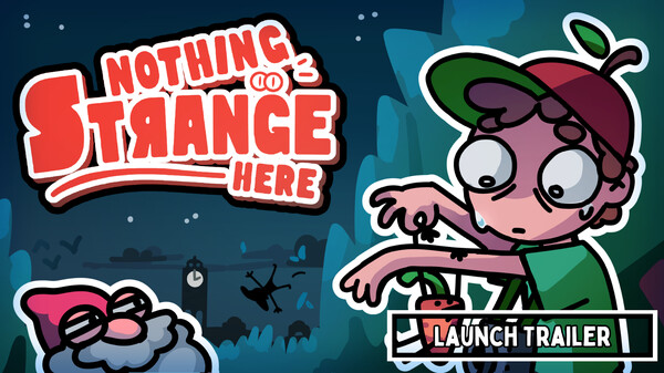 Nothing Strange Here - Launch Trailer trailer thumbnail