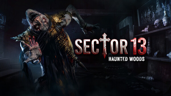 Sector 13: Haunted Woods - Official Teaser Trailer 🎮 trailer thumbnail