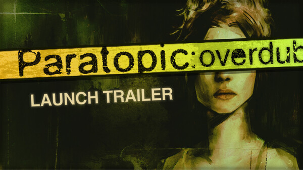 Paratopic: Overdub - Launch Trailer trailer thumbnail