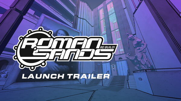 Roman Sands RE:Build - Launch Trailer trailer thumbnail