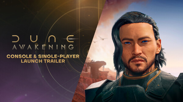 Dune: Awakening - Console and Single Player Launch Trailer trailer thumbnail