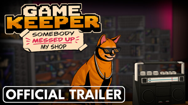 Game Keeper: Somebody Messed Up My Shop! - Official Announcement Trailer trailer thumbnail