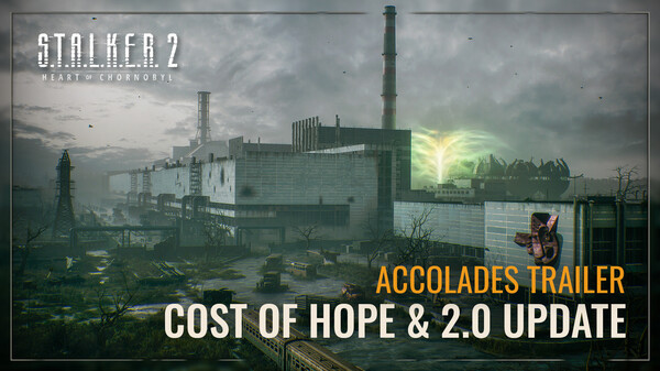 S.T.A.L.K.E.R.2: Cost of Hope & 2.0 Update — Accolades Trailer trailer thumbnail
