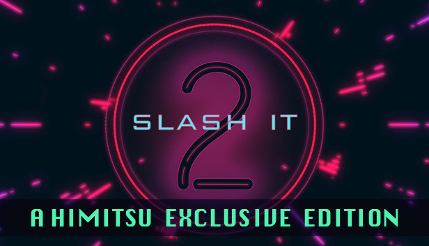 Slash It 2 - A Himitsu... Steam DLC #590470 | SteamPulse