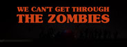 We can't get through the zombies screenshot 6